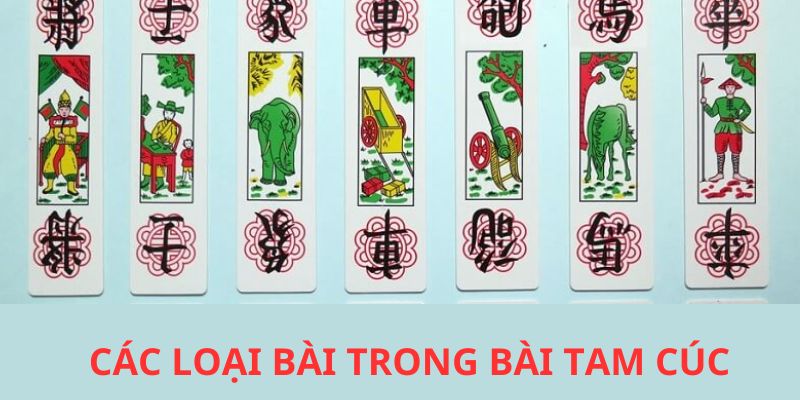 Bài tam cúc có tất cả 7 quân bài