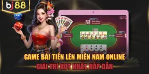 Game Bài Tiến Lên Miền Nam Online Giải Trí Hot Nhất, Hấp Dẫn