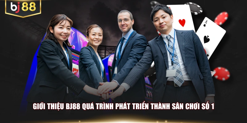 Giới thiệu BJ88 quá trình phát triển thành sân chơi số 1