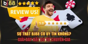 Sự Thật BJ88 Có Uy Tín Không? Giải Đáp Đầy Đủ Từ Chuyên Gia