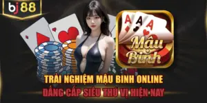Trải Nghiệm Mậu Binh Online Đẳng Cấp Siêu Thú Vị Hiện Nay